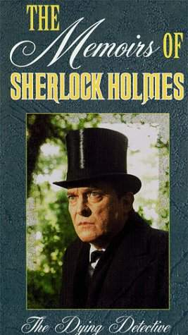 MEMOIRS OF SHERLOCK HOLMES 1/02 THE DYING DETECTIVE